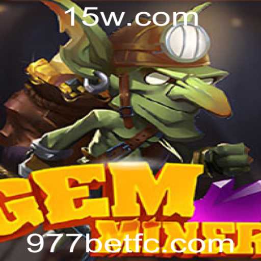 Explore as Aventuras do Jogo GemMiner e a Parceria com 977bet